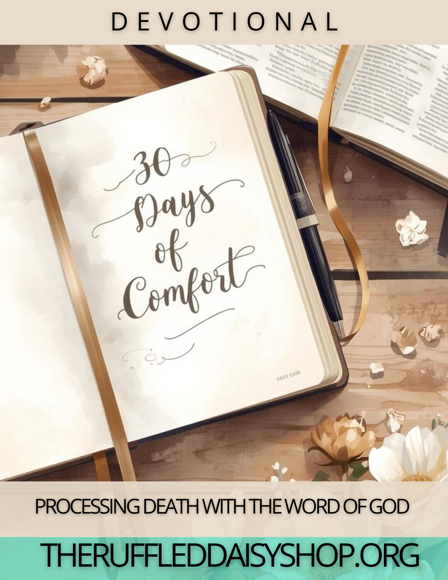 Processing Death 30 Days of Comfort: Processing Death with the Word of God – The Ruffled ...