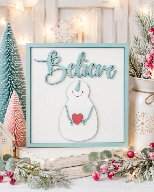 Believe Snowman Sign