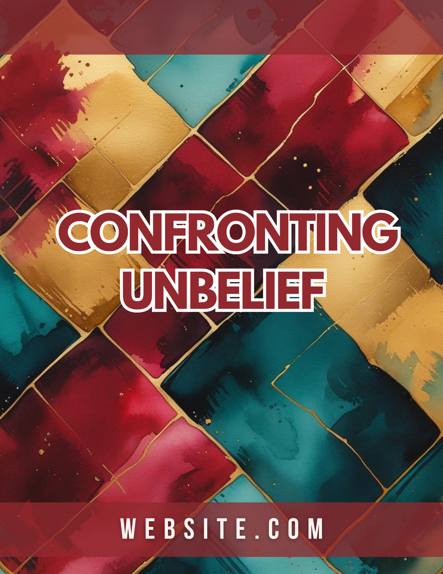 Confronting Unbelief - 7 Day Study
