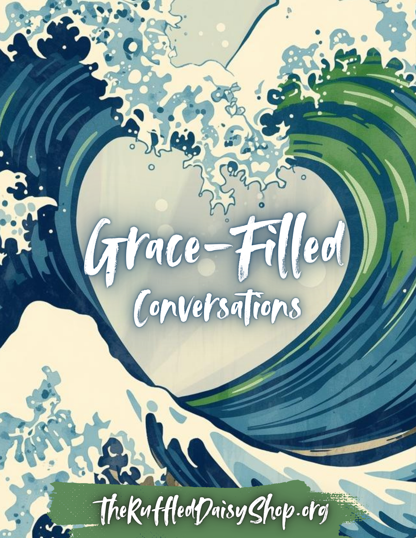 Grace-Filled Conversations: How to Discuss Difficult Topics as a Christian Without Getting Angry