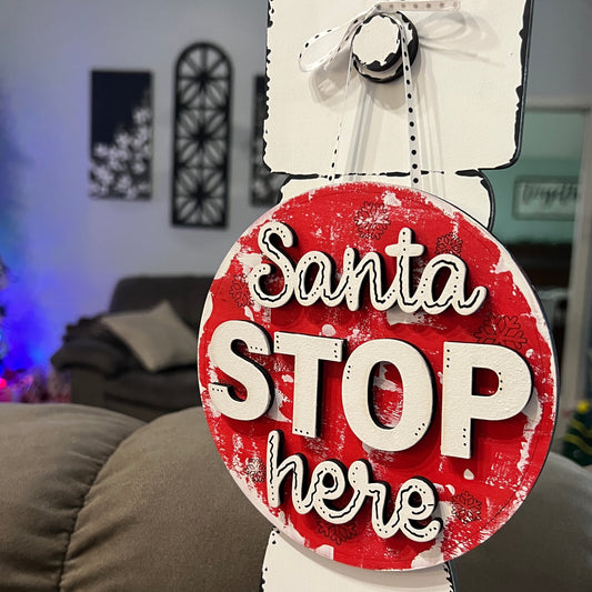 Santa Stop Here Sign DIY KIT