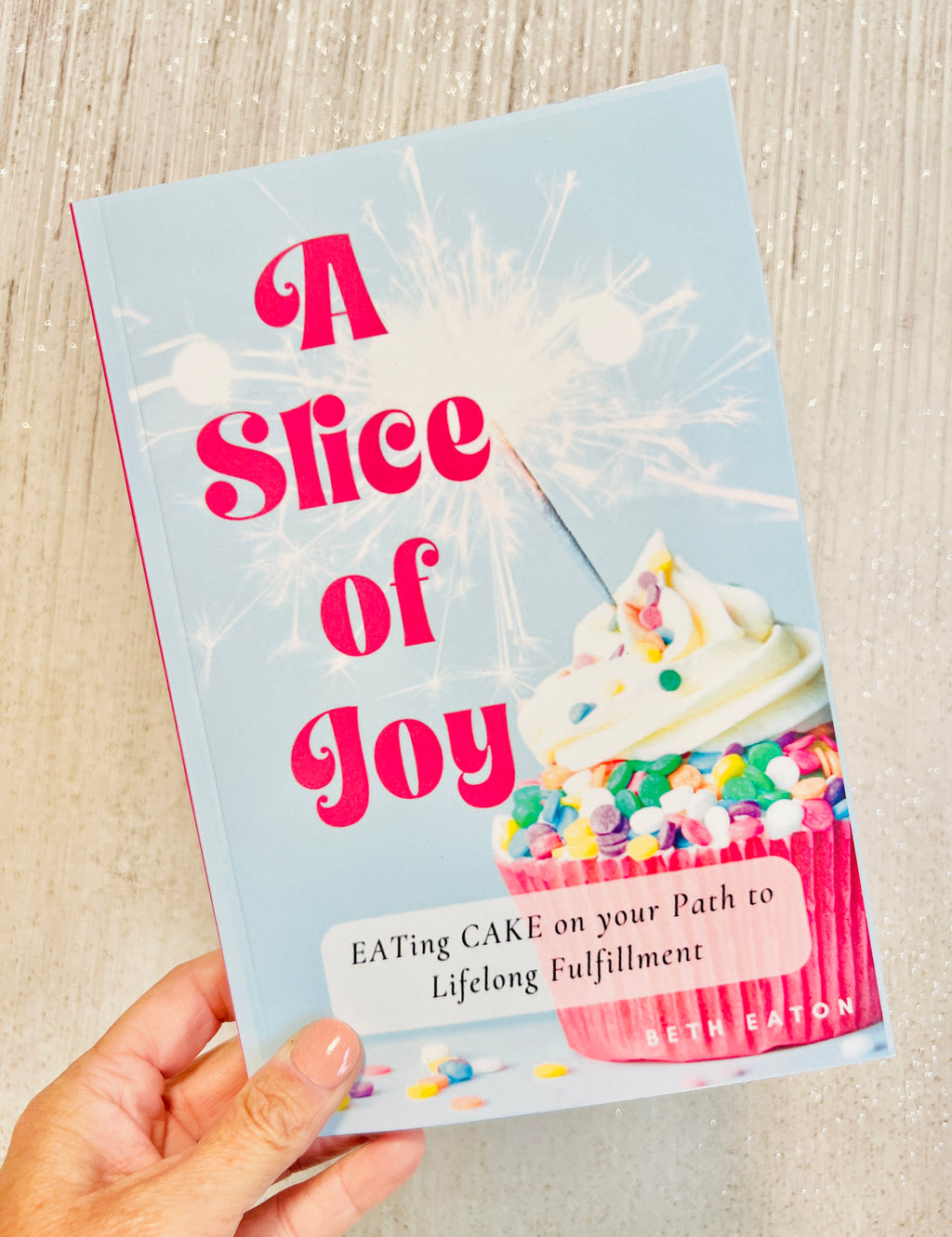 A Slice of Joy: Signed Edition