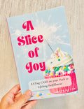 A Slice of Joy: Signed Edition