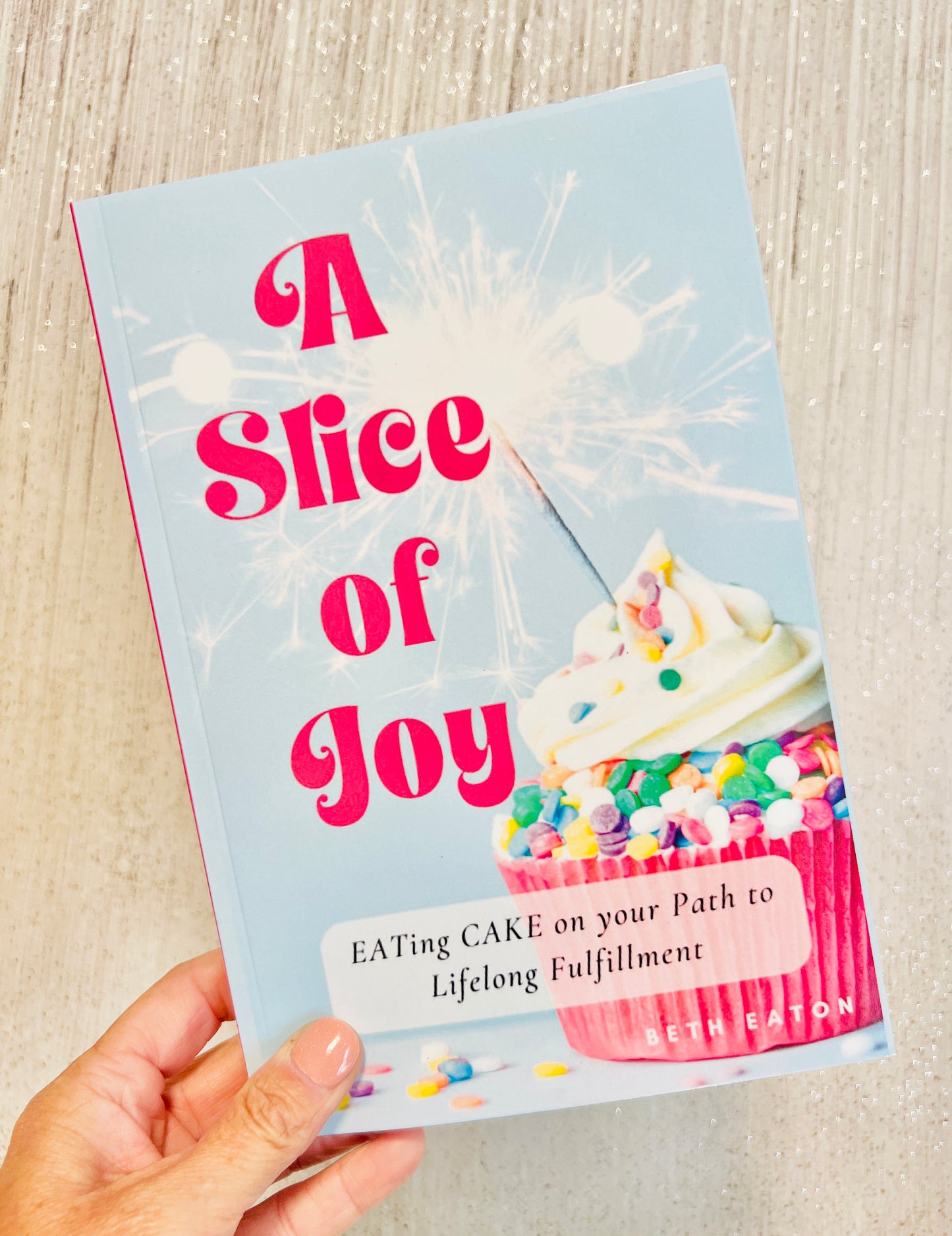 A Slice of Joy: Signed Edition