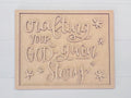 Crafting Your God-Given Story Sign BLANK - 340