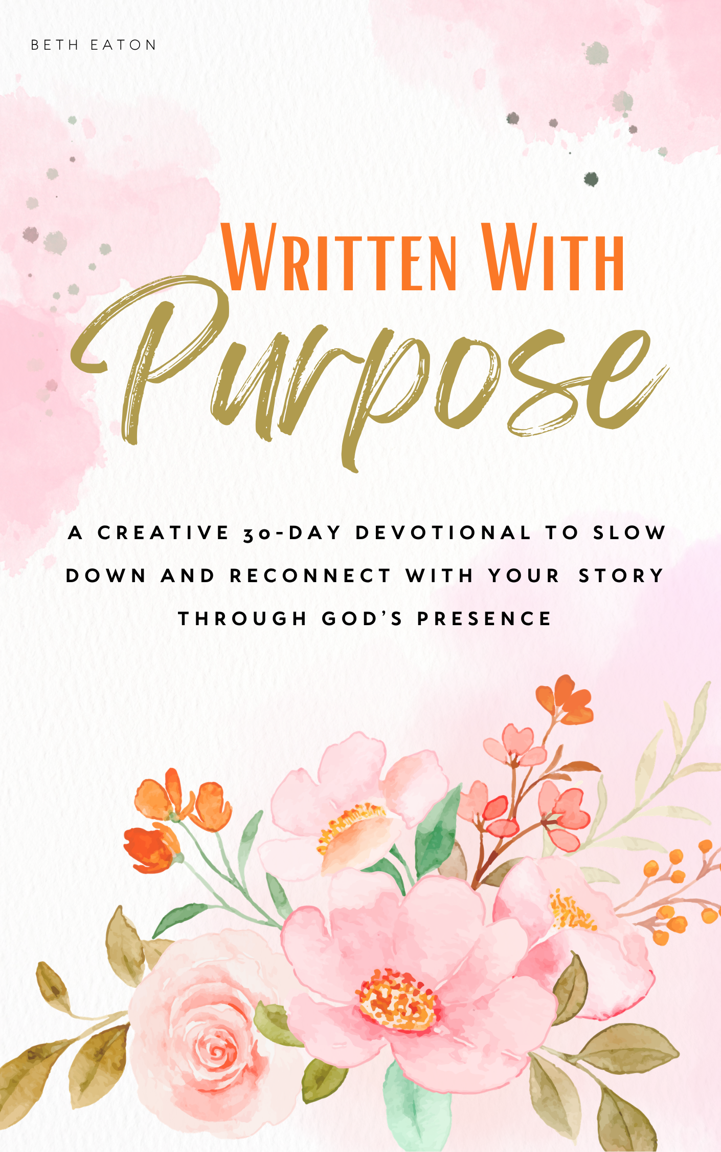 Written With Purpose 30-Day Creative Devotional