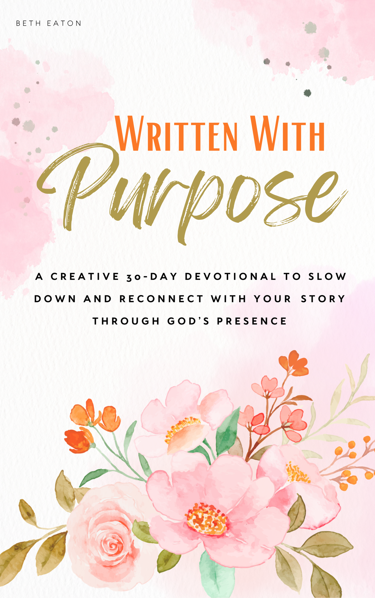 Written With Purpose 30-Day Creative Devotional