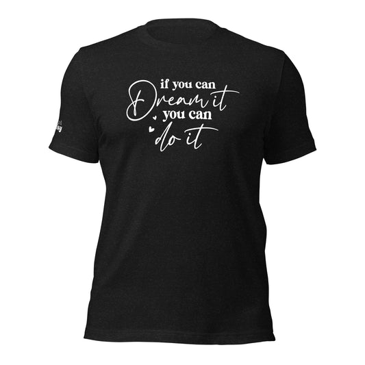 If You Can Dream It RD Branded Unisex t-shirt