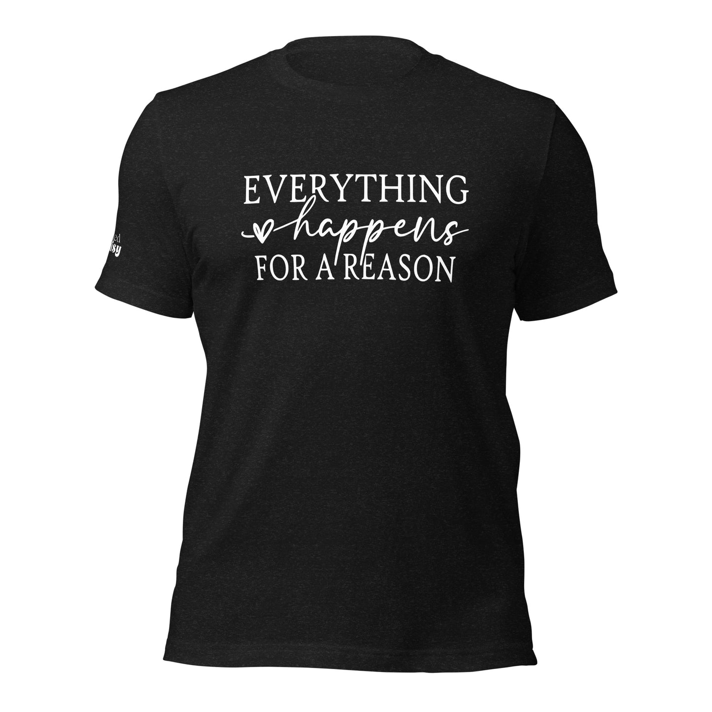 Everything Happens For A Reason RD Branded Unisex t-shirt