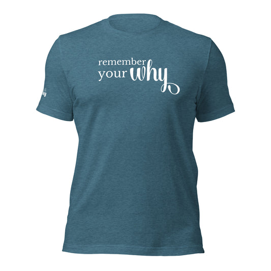 Remember Your Why Branded RD Unisex t-shirt