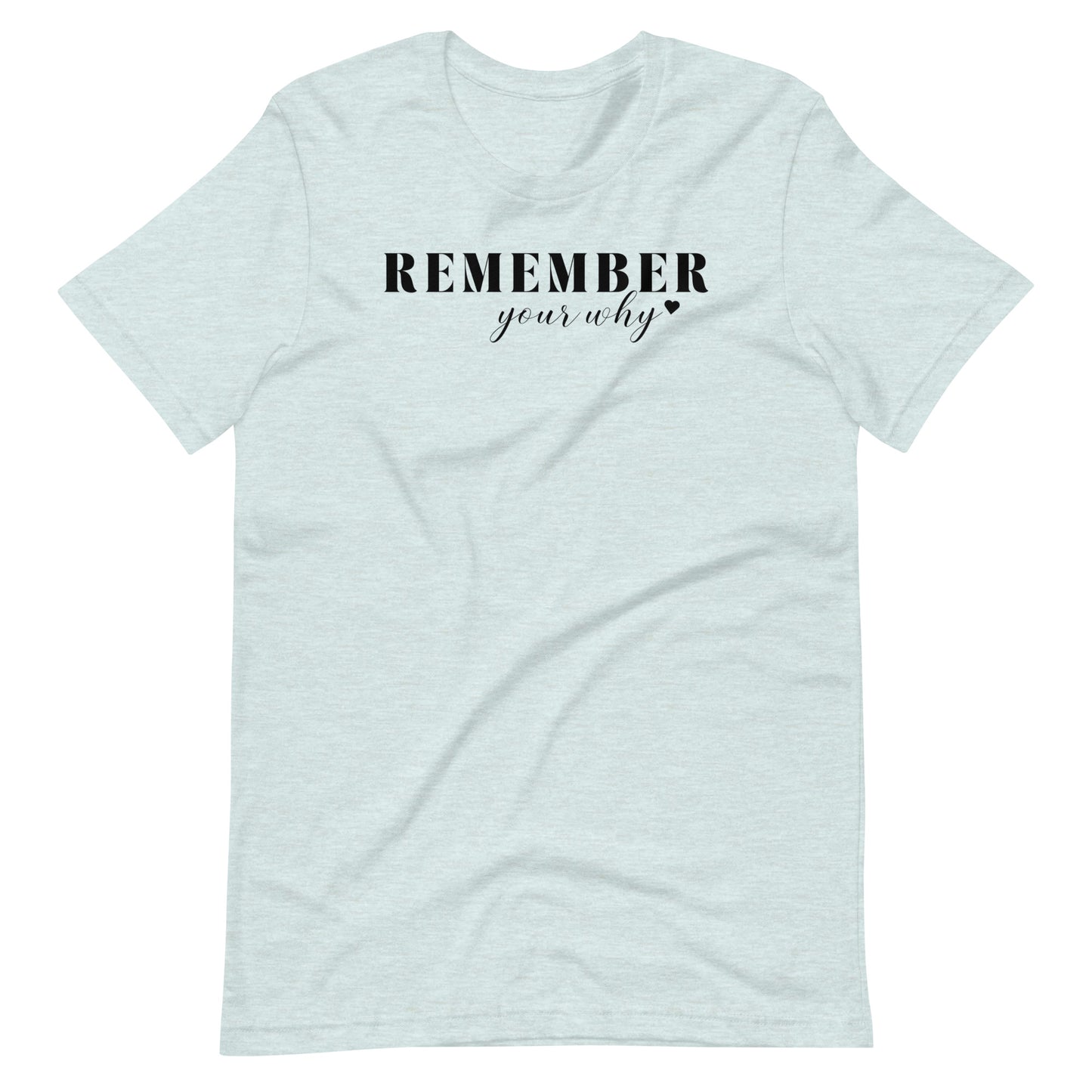 Remember Your Why RD Shirt