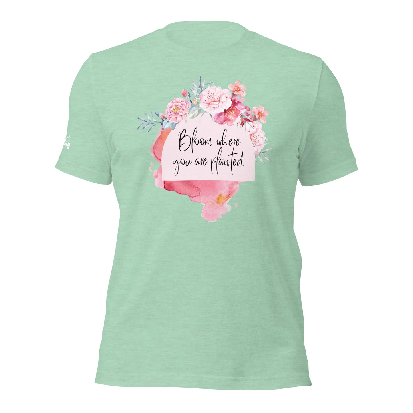 Bloom Where You're Planted RD Branded Unisex t-shirt