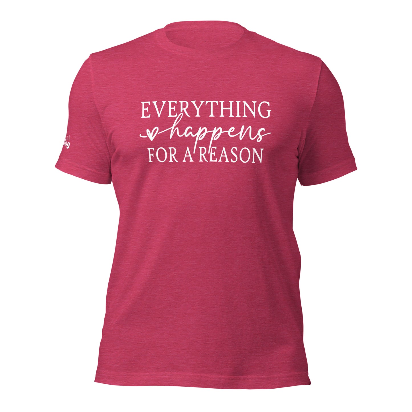 Everything Happens For A Reason RD Branded Unisex t-shirt