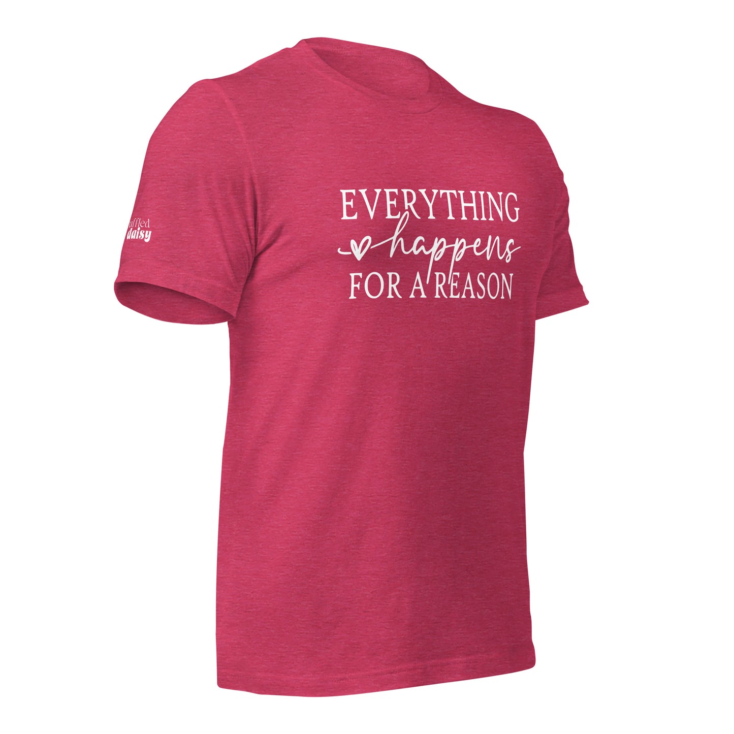 Everything Happens For A Reason RD Branded Unisex t-shirt