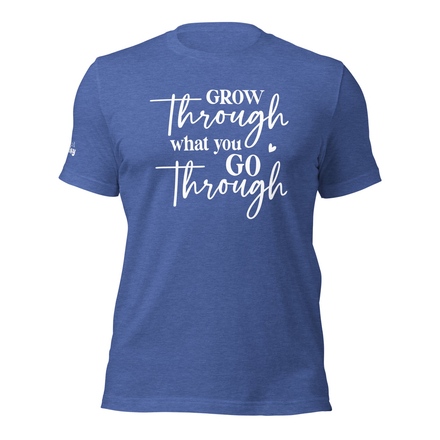 Grow Through What You Go Through RD Branded Unisex t-shirt