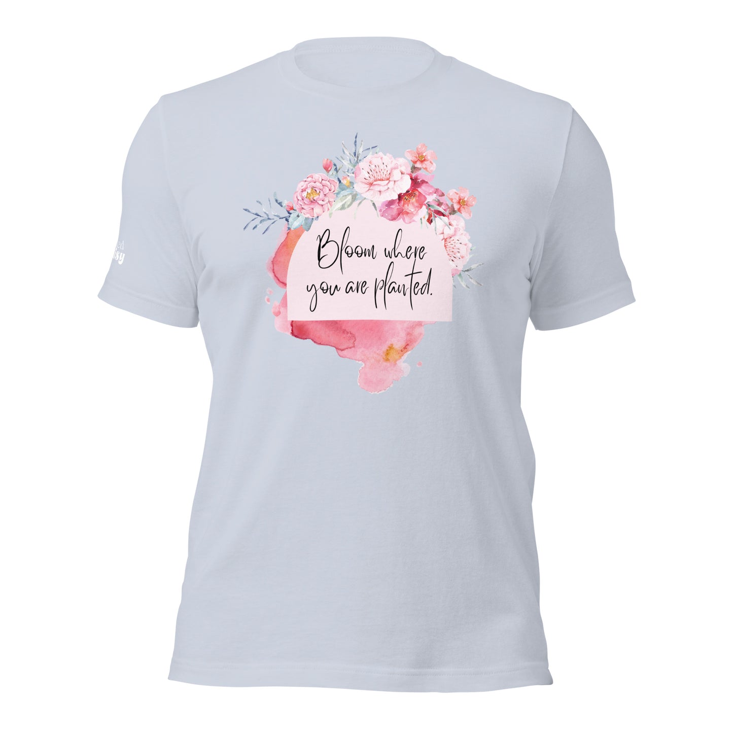 Bloom Where You're Planted RD Branded Unisex t-shirt