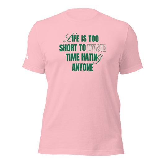 Life Is Too Short RD Branded Unisex t-shirt