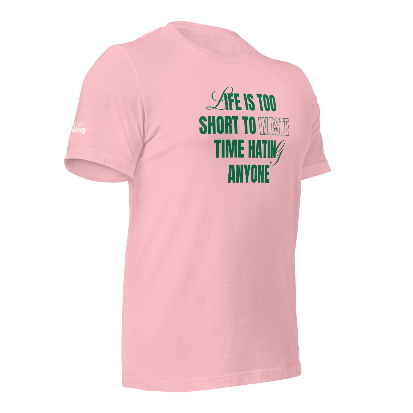 Life Is Too Short RD Branded Unisex t-shirt