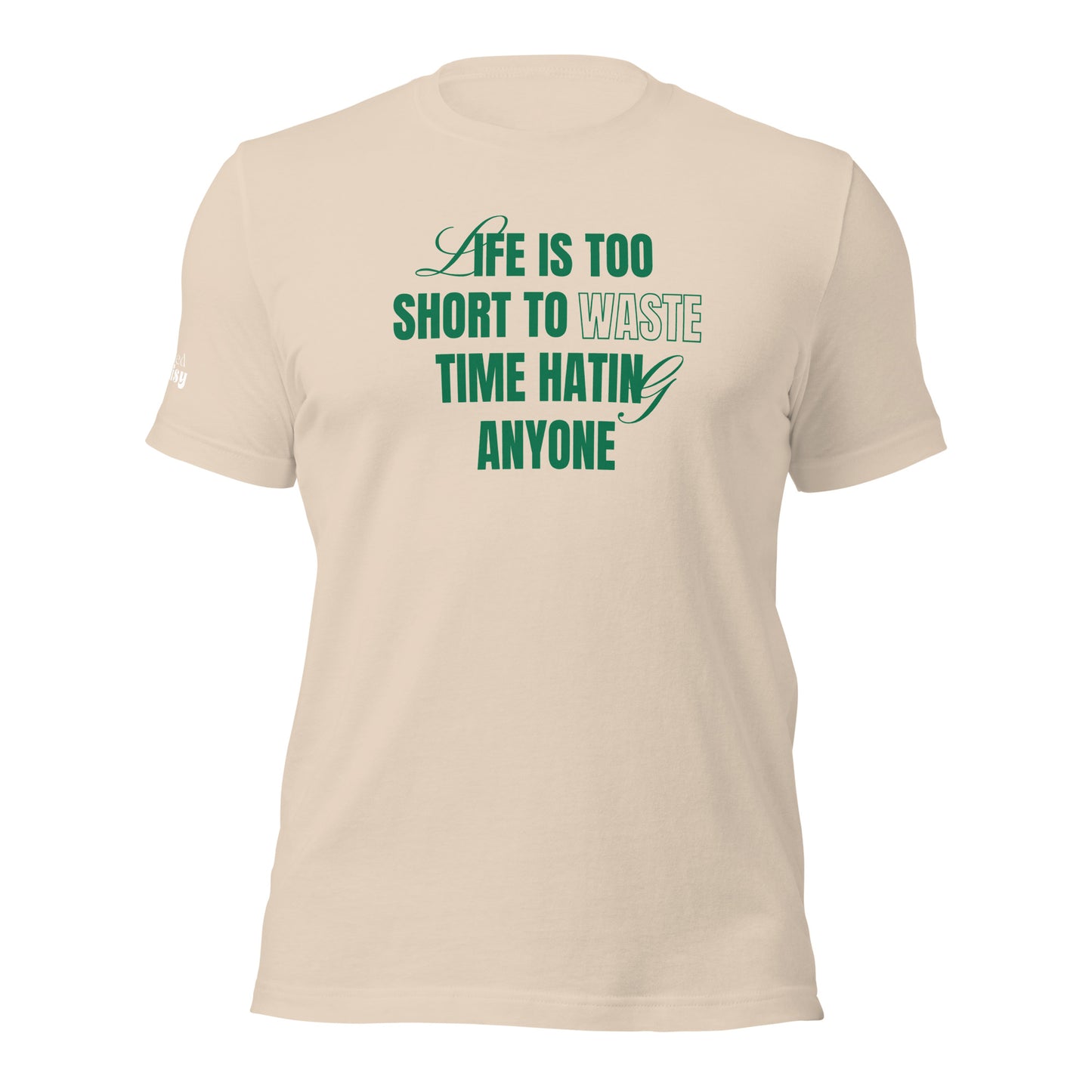 Life Is Too Short RD Branded Unisex t-shirt